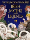 The Big Book of Favourite Irish Myths and Legends - Book