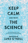 Keep Calm and Trust the Science : An extraordinary year in the life of an immunologist - eBook