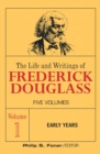 The Life and Wrightings of Frederick Douglass, Volume 1 : Early Years - Book