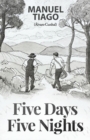 Five Days, Five Nights : (Cinco Dias, Cinco Noites) - Book