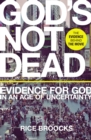 God's Not Dead : Evidence for God in an Age of Uncertainty - Book