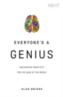 Everyone's a Genius : Unleashing Creativity for the Sake of the World - Book
