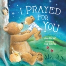 I Prayed for You - Book
