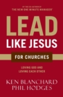 Lead Like Jesus for Churches : A Modern Day Parable for the Church - Book