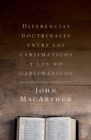 Diferencias doctrinales entre los carismaticos y los no carismaticos - Book
