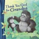 Thank You, God, for Grandpa - Book