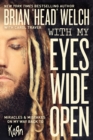 With My Eyes Wide Open : Miracles and Mistakes on My Way Back to KoRn - Book