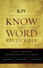 KJV, Know The Word Study Bible, Paperback, Red Letter Edition : Gain a greater understanding of the Bible book by book, verse by verse, or topic by topic - Book