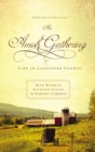 An Amish Gathering : Life in Lancaster County - Book