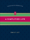 A Simplified Life : Tactical Tools for Intentional Living - eBook
