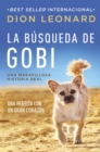 La busqueda de Gobi : Una perrita con un gran corazon (Una maravillosa historia real) - Book