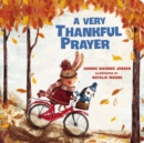 A Very Thankful Prayer : A Fall Poem of Blessings and Gratitude - Book