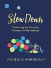 Slow Down - Book