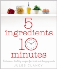 Five Ingredients, Ten Minutes - Book