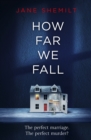How Far We Fall : The perfect marriage. The perfect murder? - Book