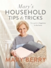 Mary's Household Tips and Tricks : Your Guide to Happiness in the Home - Book