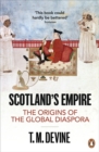 Scotland's Empire : The Origins of the Global Diaspora - Book