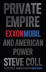 Private Empire : ExxonMobil and American Power - eBook