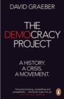 The Democracy Project : A History, a Crisis, a Movement - Book
