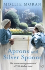 Aprons and Silver Spoons : The heartwarming memoirs of a 1930s scullery maid - eBook