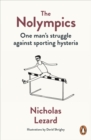 The Nolympics : One Man's Struggle Against Sporting Hysteria - Book