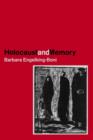 The Holocaust and Memory : The Experience of the Holocaust and Its Consequences - An Investigation Based on Personal Narratives - Book