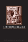 A Suffrage Reader : Charting Directions in British Suffrage History - Book