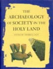 The Archaeology of Society in the Holy Land - Book