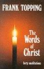 Words of Christ : Forty Meditations - Book