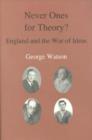 Never Ones For Theory : England and the War of Ideas - Book