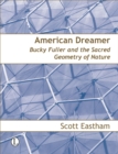American Dreamer : Bucky Fuller and the Sacred Geometry of Nature - Book