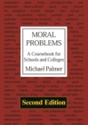 Moral Problems : A Coursebook For Schools and Colleges (2nd Edition) - Book