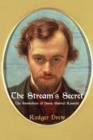 The Stream's Secret : The Symbolism of Dante Gabriel Rossetti - Book