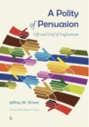 A Polity of Persuasion : Gift and Grief of Anglicanism - eBook