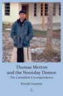 Thomas Merton and the Noonday Demon : The Camaldoli Correspondence - eBook