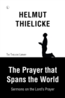 The Prayer that Spans the World : Sermons on the Lord's Prayer - eBook