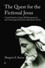 The Quest for the Fictional Jesus : Gospel Rewrites, Gospel (Re)Interpretation, and Christological Portraits within Jesus Novels - eBook