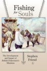 Fishing for Souls : The Development and Impact of British Fishermen's Missions - eBook