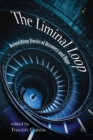 The Liminal Loop : Astonishing Stories of Discovery and Hope - eBook