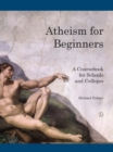 Atheism for Beginners : A course book for schools and colleges - Book