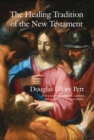 The Healing Tradition of the New Testament - Book