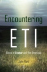Encountering ETI : Aliens in 'Avatar' and the Americas - Book