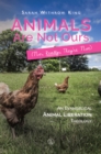 Animals Are Not Ours (No Really They Are Not) : An Evangelical Animal Liberation Theology - Book