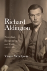 Richard Aldington 2 : Novelist, Biographer and Exile 1930-1962 - Book