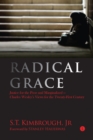 Radical Grace : Justice for the Poor and Marginalised - Charles Wesley's Views for the Twenty-First Century - Book