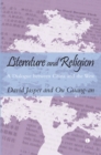 Literature and Religion : A Dialogue between China and the West - Book