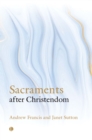 Sacraments After Christendom - Book