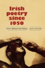 Irish Poetry Since 1950 : From Stillness into History - Book
