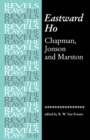 Eastward Ho : Chapman, Jonson and Marston - Book
