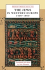 The Jews in Western Europe, 1400-1600 - Book